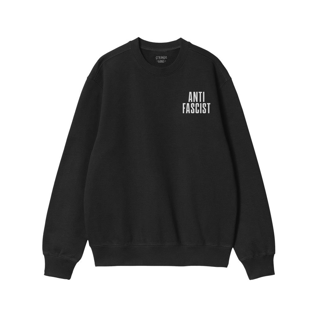 The image shows the Fuck 'Em All Back Print Shirt, a black sweatshirt with ANTI FASCIST on the chest, symbolizing resistance 