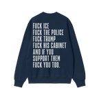 Fuck 'Em All Back Print Shirt featuring bold white protest text against ICE, police, Trump, and supporters, on a navy-blue cr