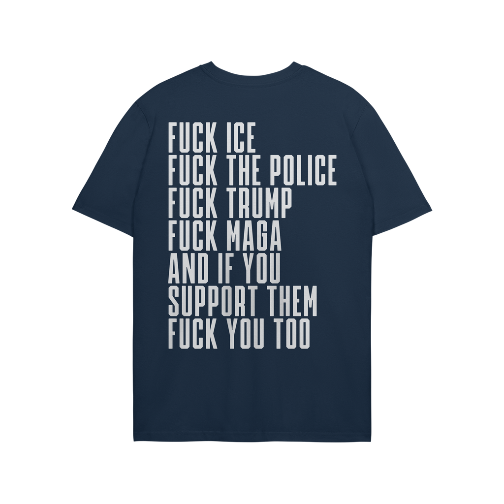 The Fuck 'Em All Back Print Shirt features bold white protest messages on the back, advocating resistance against ICE, police