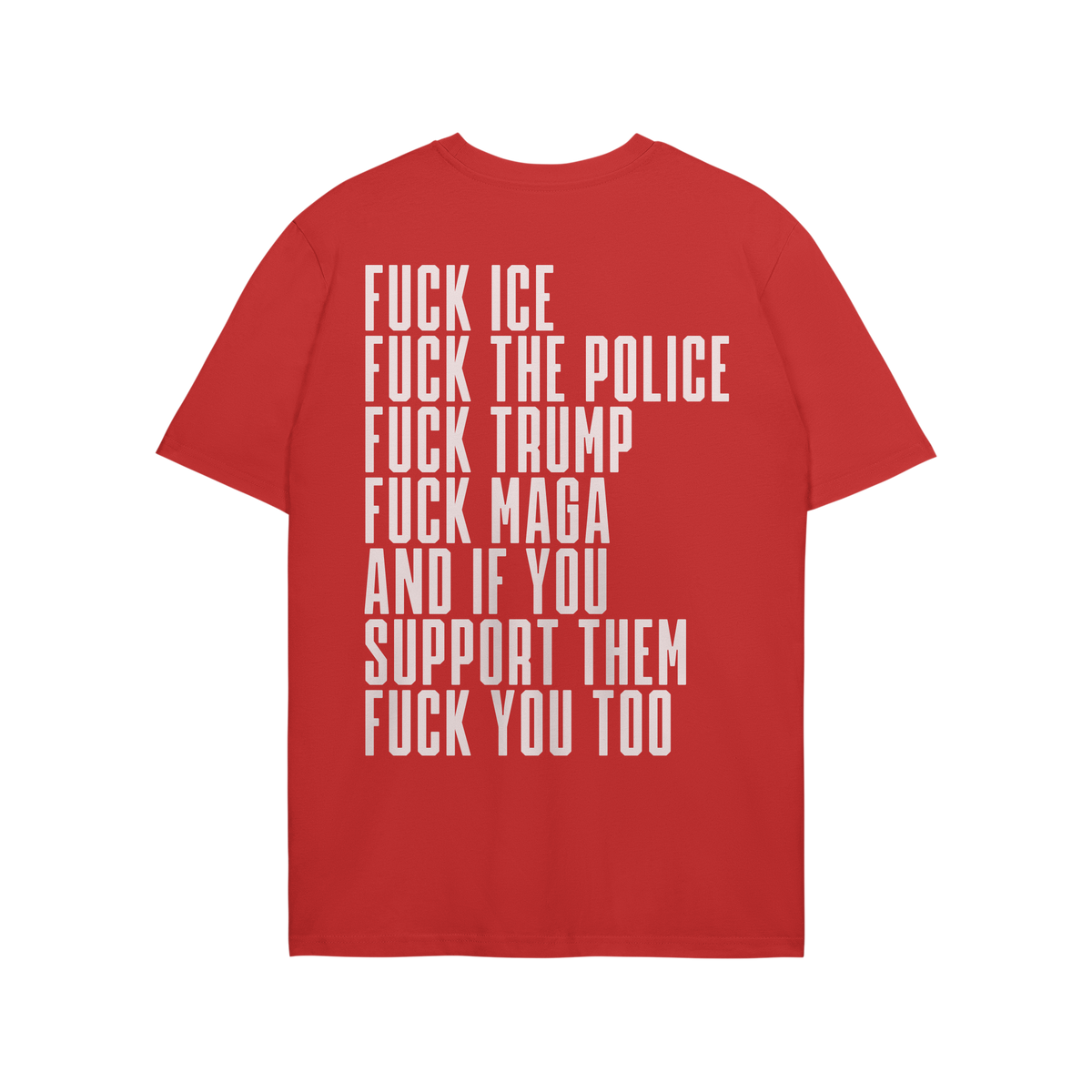 The Fuck 'Em All Back Print Shirt displays bold anti-establishment messages in large white letters, emphasizing resistance an