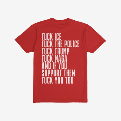 Fuck 'Em All Back Print T-shirt featuring bold, defiant white text on the back denouncing ICE, police violence, Trumpism, and supporters, embodying protest spirit and anti-fascist sentiment. Perfect for public resistance displays.
