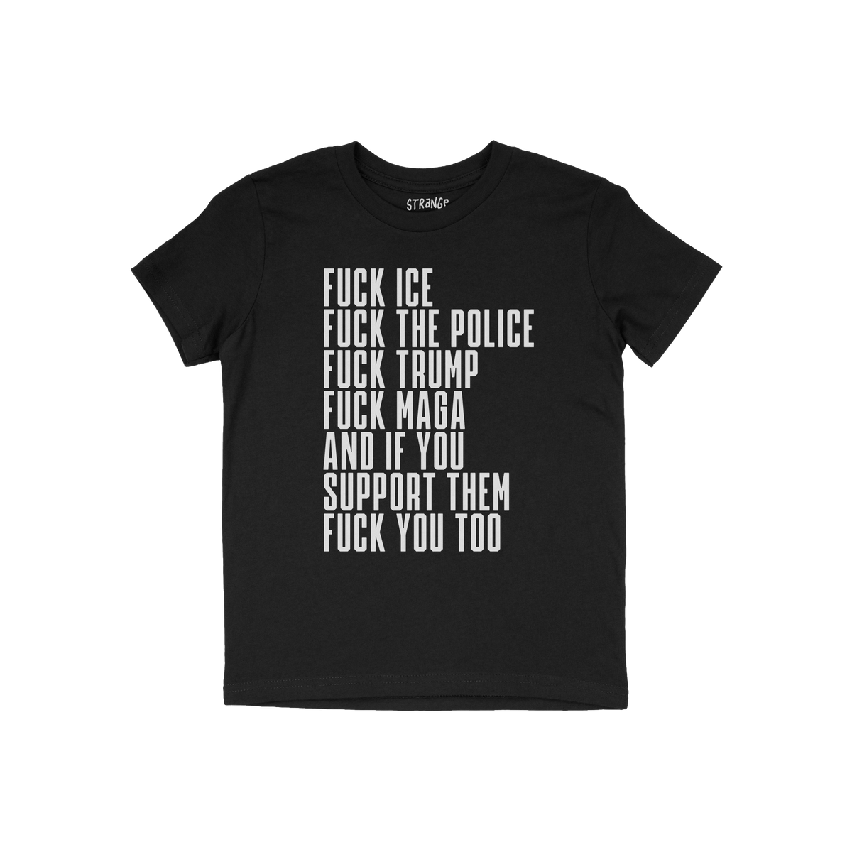 Black T-shirt titled Fuck 'Em All Shirt features bold, white text expressing anti-fascist sentiments against ICE, police, Tru