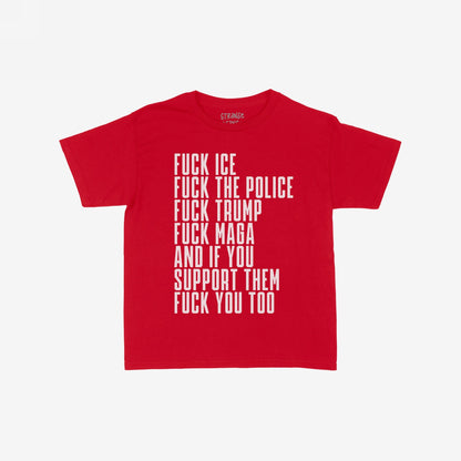 Red Fuck 'Em All T-shirt featuring bold white text with anti-authoritarian statements stacked vertically, expressing strong opposition to oppressive systems and figures. Available in men/unisex and kids sizes.