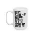 The Fuck 'Em All Mug features bold black text on white ceramic, expressing strong anti-fascist sentiments. Ideal for protests