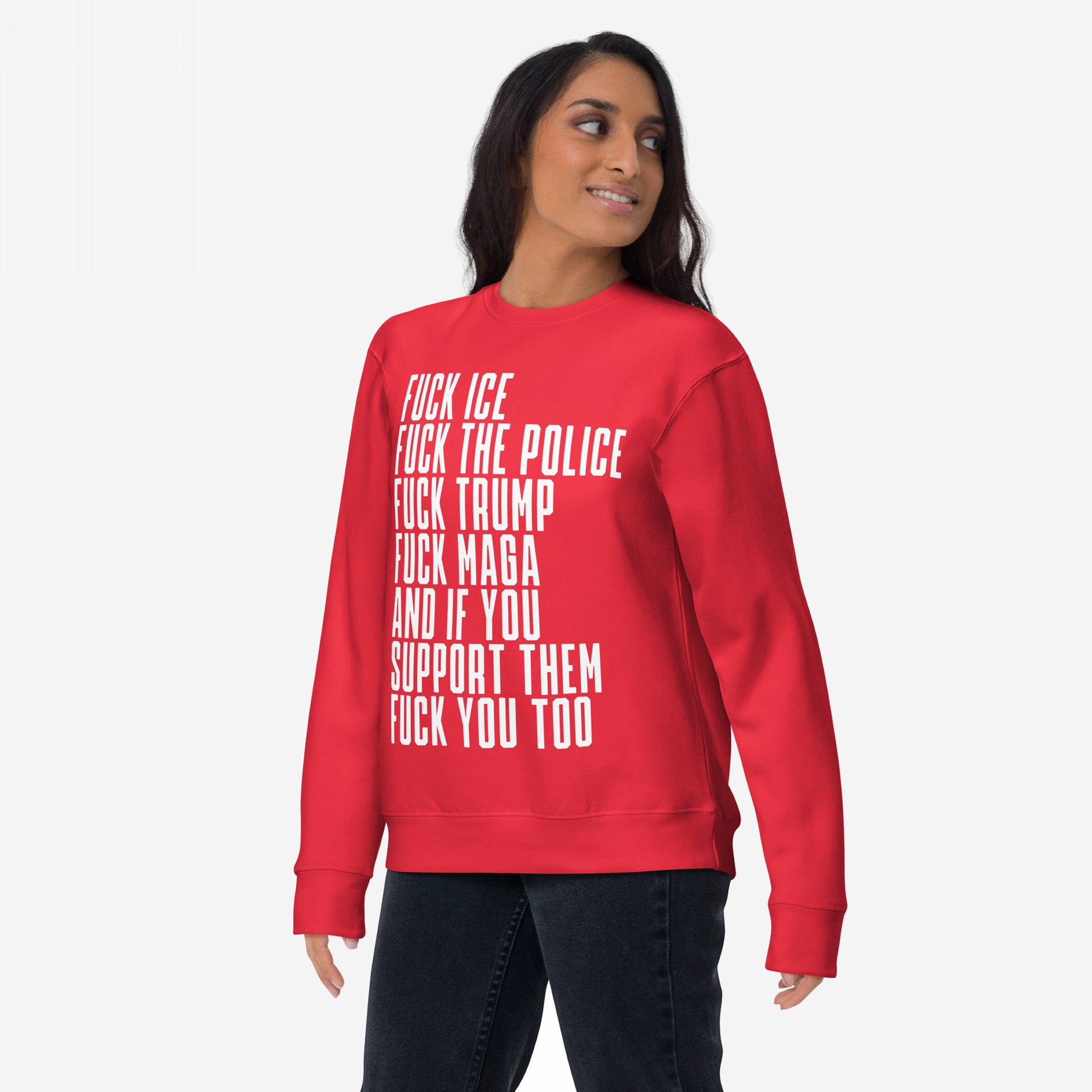 Person wearing the Fuck 'Em All Sweatshirt with bold white text confronting ICE, police, Trump, MAGA, and their supporters. A powerful, protest-ready piece for radical, unapologetic expressions of dissent.
