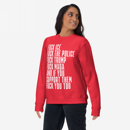 Person wearing the Fuck 'Em All Sweatshirt with bold white text confronting ICE, police, Trump, MAGA, and their supporters. A powerful, protest-ready piece for radical, unapologetic expressions of dissent.