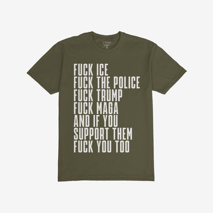 Fuck 'Em All T-shirt with bold white text displaying anti-authoritarian statements, expressing opposition to ICE, the police, Trump, MAGA, and their supporters. Perfect for those advocating for equality and resistance.