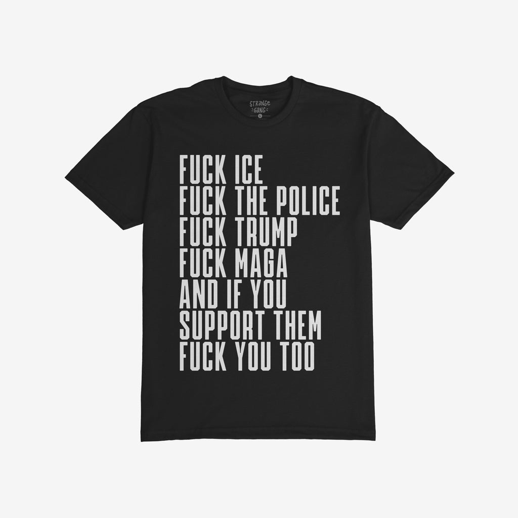 The Fuck 'Em All Shirt features a bold, white slogan against a black T-shirt, expressing anti-fascist and protest sentiments, with a small label at the back neckline.