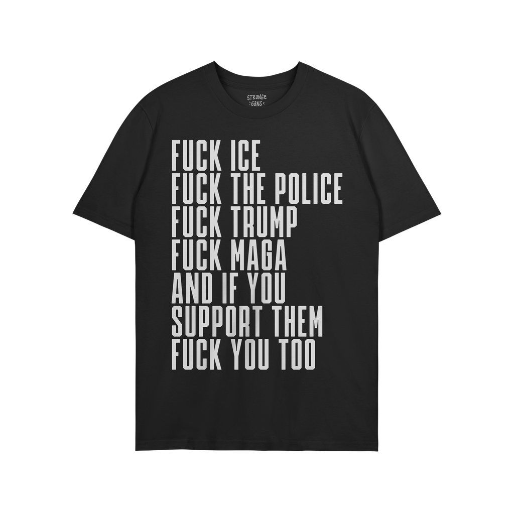 The Fuck 'Em All Shirt features a bold, white slogan against a black T-shirt, expressing anti-fascist and protest sentiments,