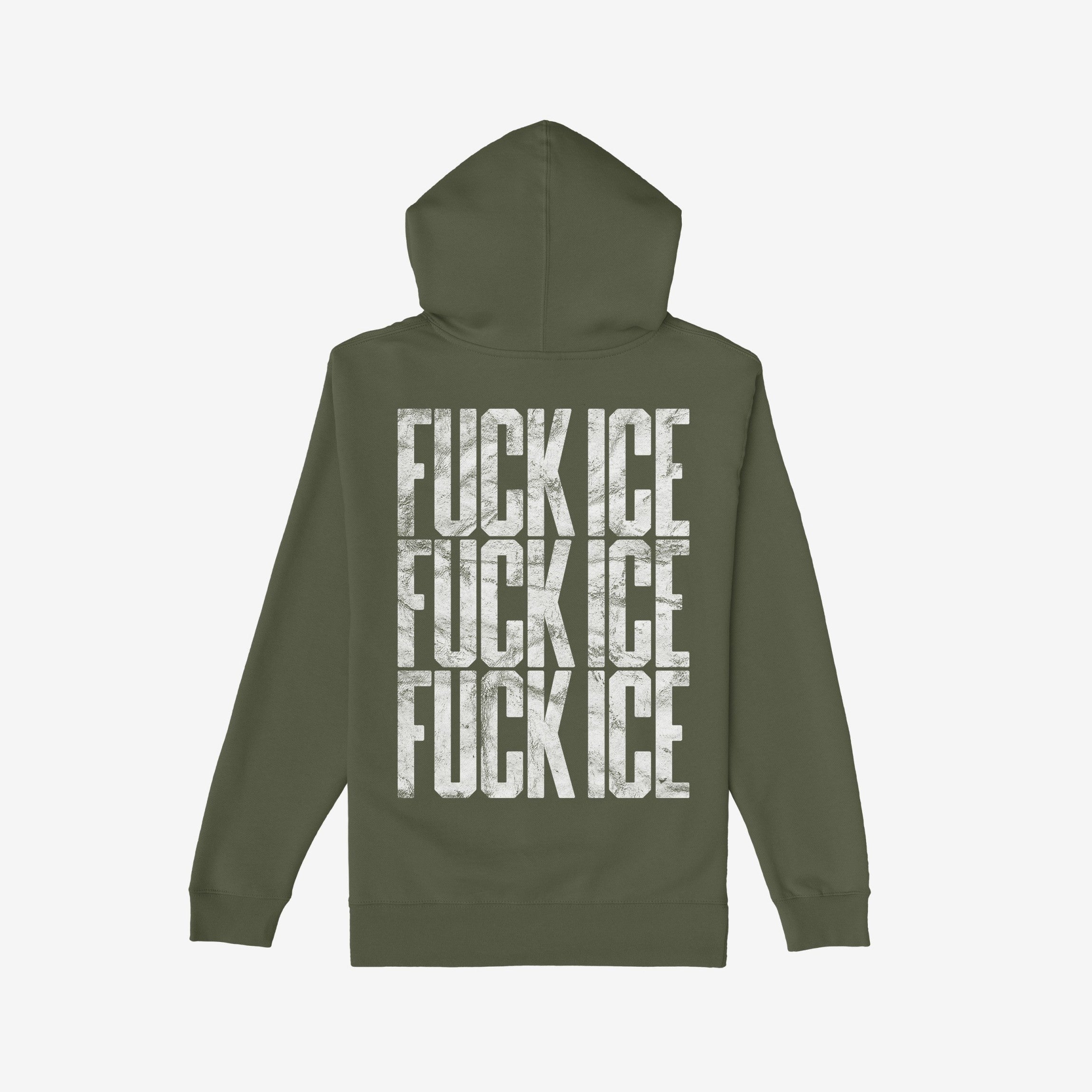 Back view of the Fuck ICE Hoodie featuring three stacked FUCK ICE. slogans in distressed white type, reflecting a bold statement for activism and resistance.