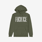 Fuck ICE Hoodie: Olive-green pullover with FUCK ICE in distressed white on the chest. Features a kangaroo pocket, perfect for activism and expression, aligning with anti-fascist and equality-supportive values.