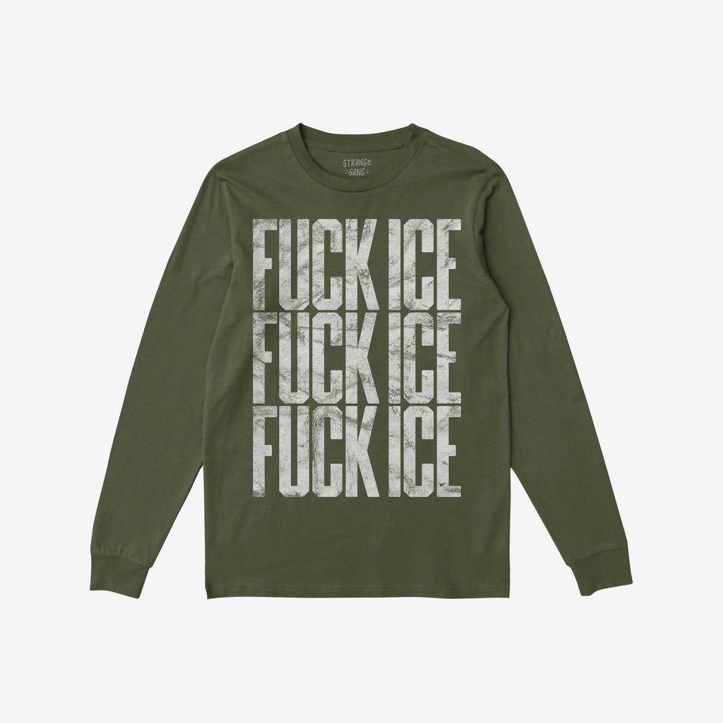 Olive-green long-sleeve Fuck ICE T-shirt featuring bold, distressed-white FUCK ICE graphic in block letters, symbolizing protest and advocacy for equality, available in a slightly slim fit.