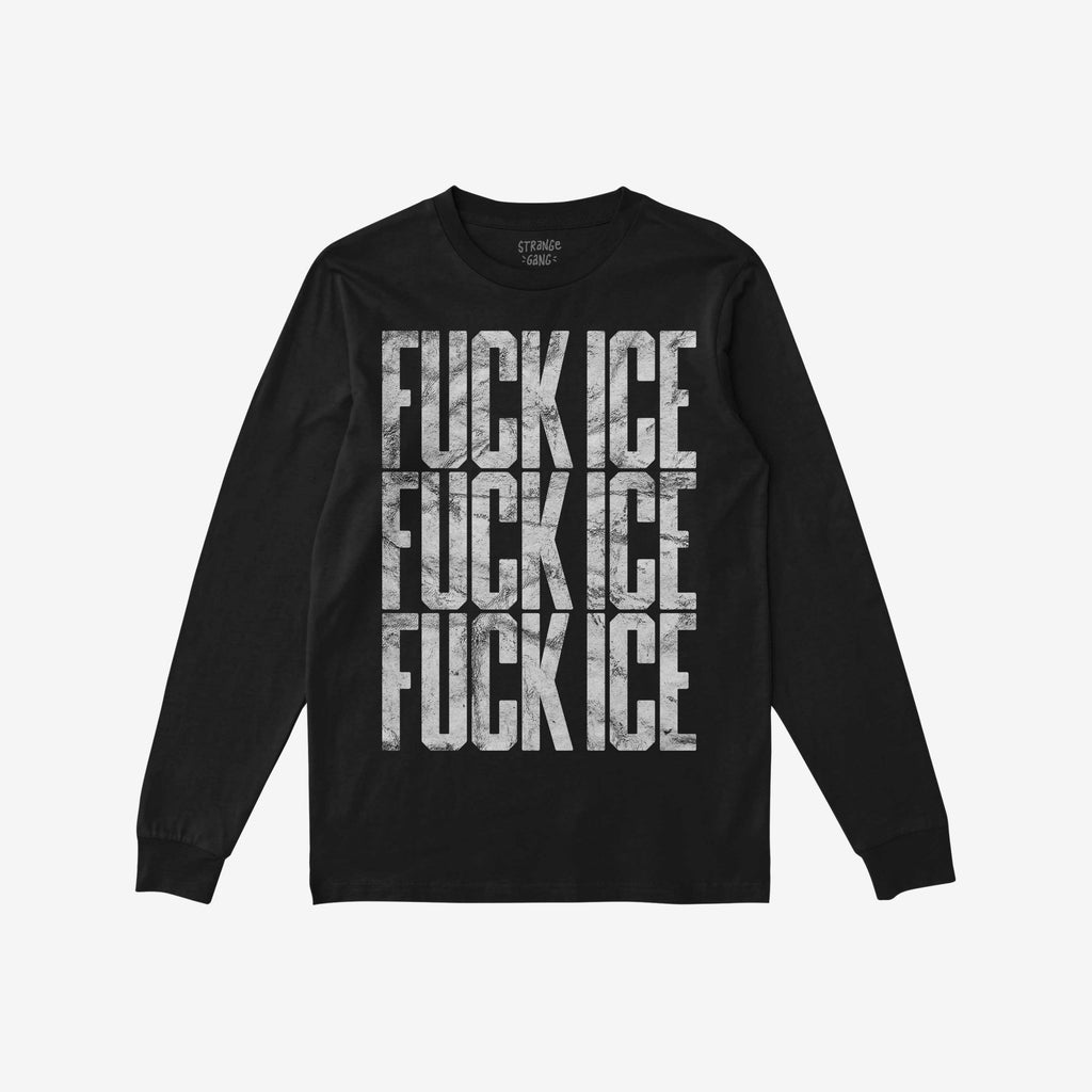 Black long-sleeve FUCK ICE T-shirt with distressed, stencil-style lettering repeated thrice, reflecting bold activism. Ideal for those who embrace outspoken messages supporting equality and anti-fascism.