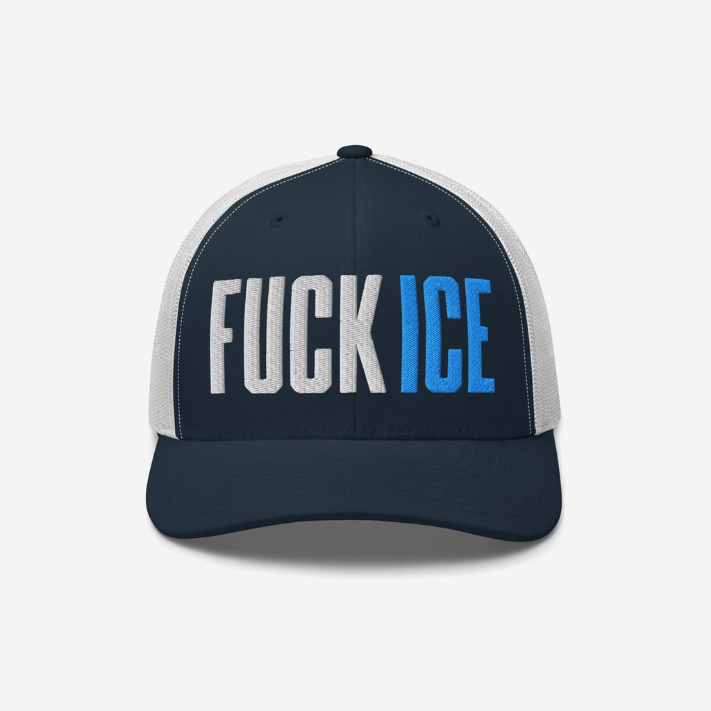 Navy-blue and white trucker hat with FUCK ICE in bold 3D puff embroidery, expressing strong anti-establishment sentiment.