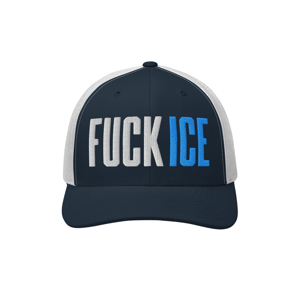 Navy-blue and white trucker hat with FUCK ICE in bold 3D puff embroidery, expressing strong anti-establishment sentiment.