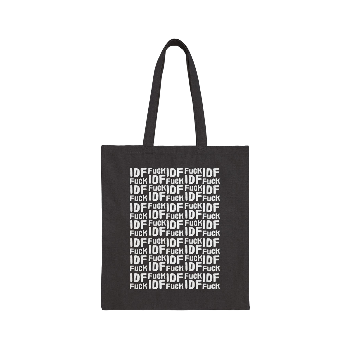 Fuck IDF Pattern Tote Bag: A black canvas tote adorned with the bold, repeated slogan 'Fuck IDF' in white, featuring dual sho