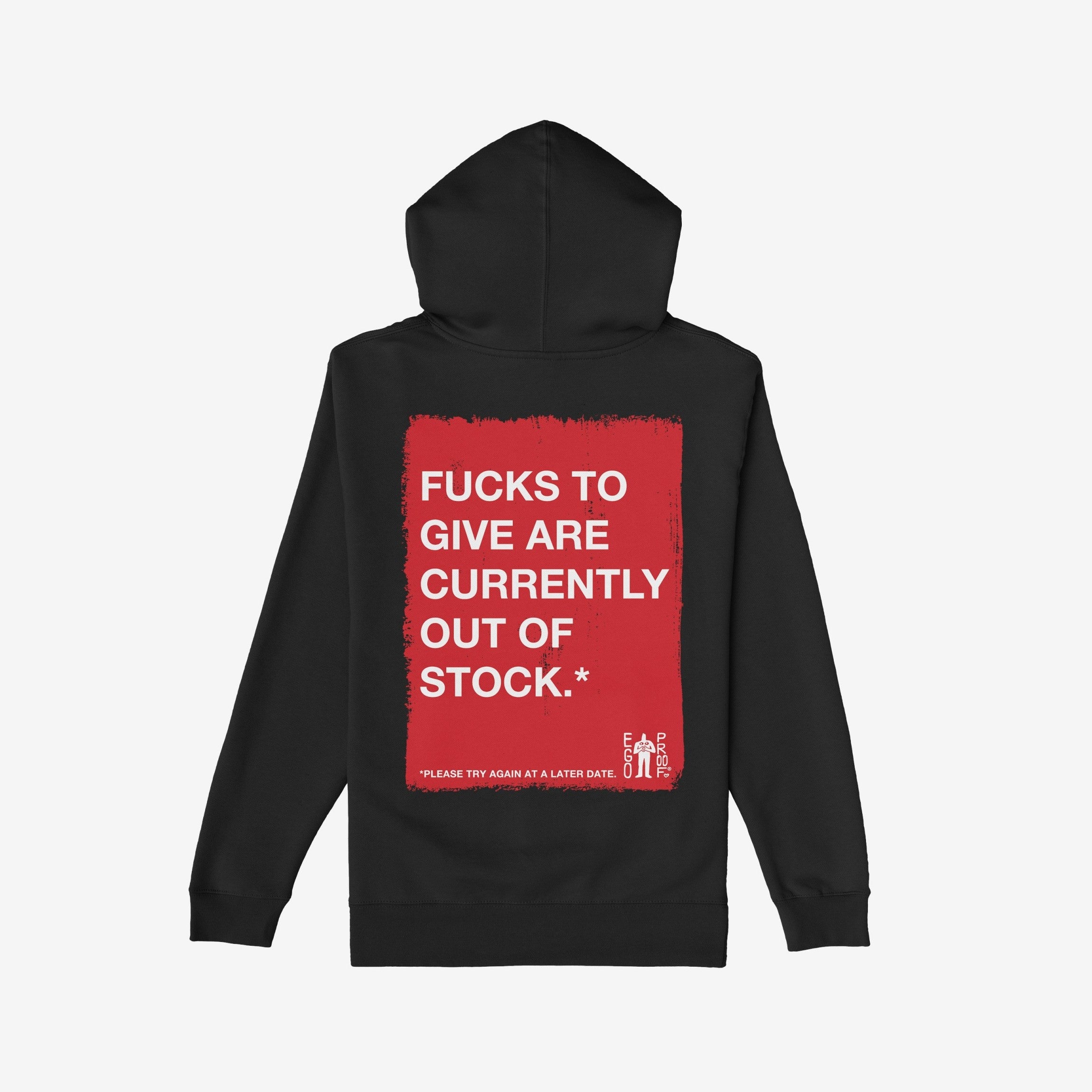 Fucks To Give Hoodie features bold text on the back, humorously declaring Fucks to give are currently out of stock. Ideal for those embracing unapologetic disengagement with a touch of sarcasm.