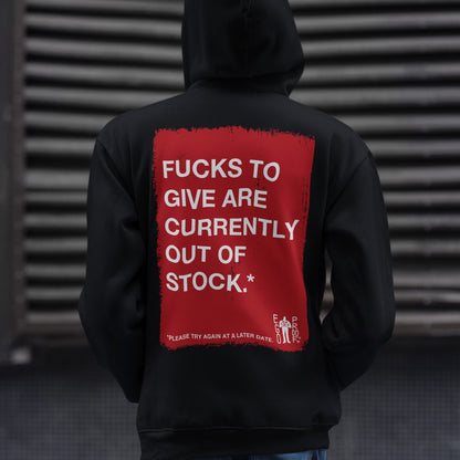 Fucks To Give Hoodie features a bold back design with “FUCKS TO GIVE ARE CURRENTLY OUT OF STOCK,” embodying unapologetic disengagement in style. Ideal for those asserting their boundaries.