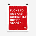 Fucks To Give Giclée Print features bold white text on a red background, humorously stating Fucks to give are currently out of stock, with a footnote, adding a touch of sarcastic honesty.