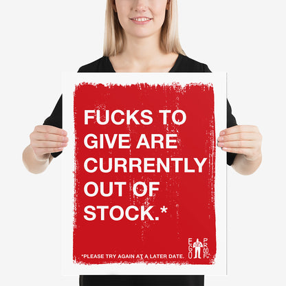 Person holding the Fucks To Give Giclée Print with bold red background and white text stating emotional exhaustion. Features logo EGO PROOF in corner, reflecting unapologetic, honest vibes.