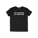Good Day Shirt featuring “it’s a good day for a good day” text; promotes positivity with a retro vibe, embodying mindfu