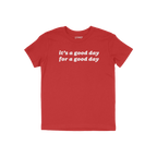 Good Day Shirt featuring bold white lettering it's a good day for a good day on the chest, symbolizing positivity and mindful