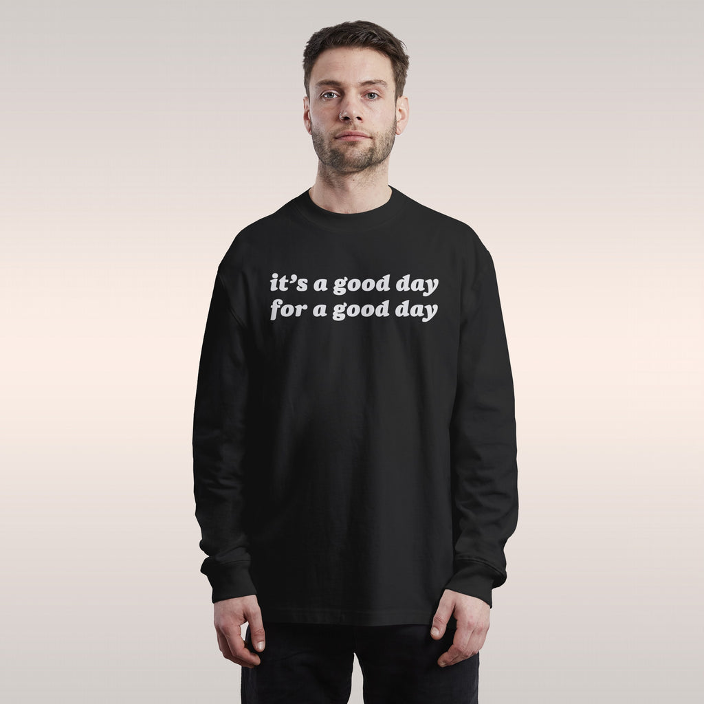 Good Day Long Sleeve T-shirt