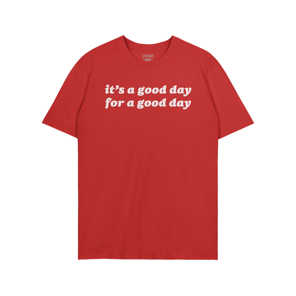 Red Good Day Shirt with a bold white slogan, “it’s a good day for a good day,” reflecting positivity and mindfulness, p