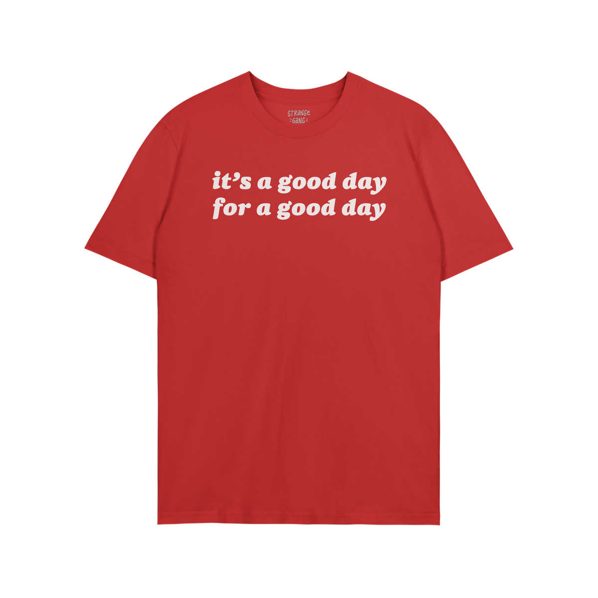 Red Good Day Shirt with a bold white slogan, “it’s a good day for a good day,” reflecting positivity and mindfulness, p