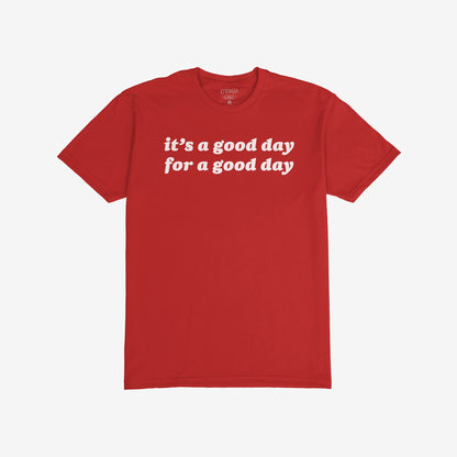 Good Day T-shirt with white text, “it’s a good day for a good day,” embodies a positive mindset, perfect for spreading optimism.