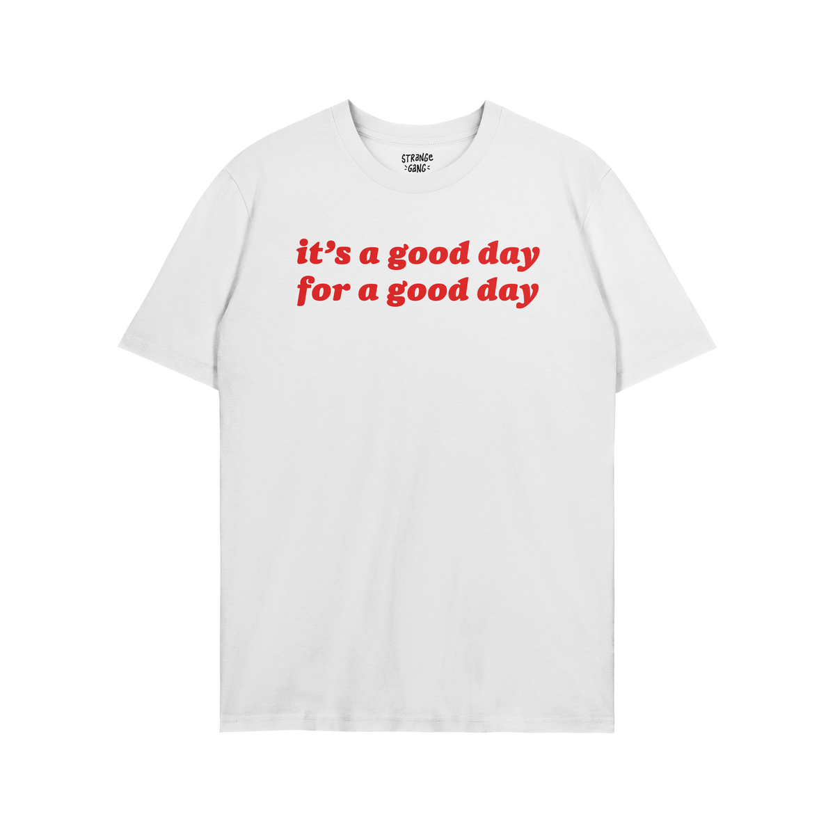 Good Day Shirt featuring bold red text declaring it’s a good day for a good day, capturing positivity and vintage charm. Id