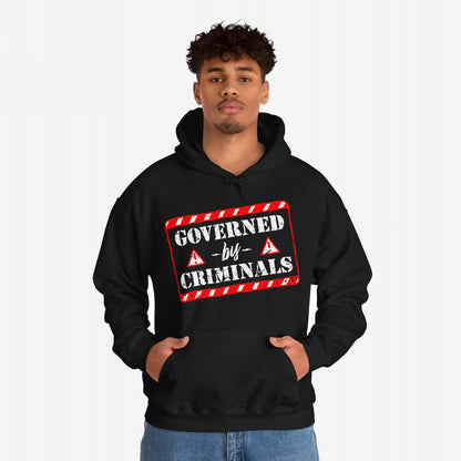 Governed By Criminals Hoodie