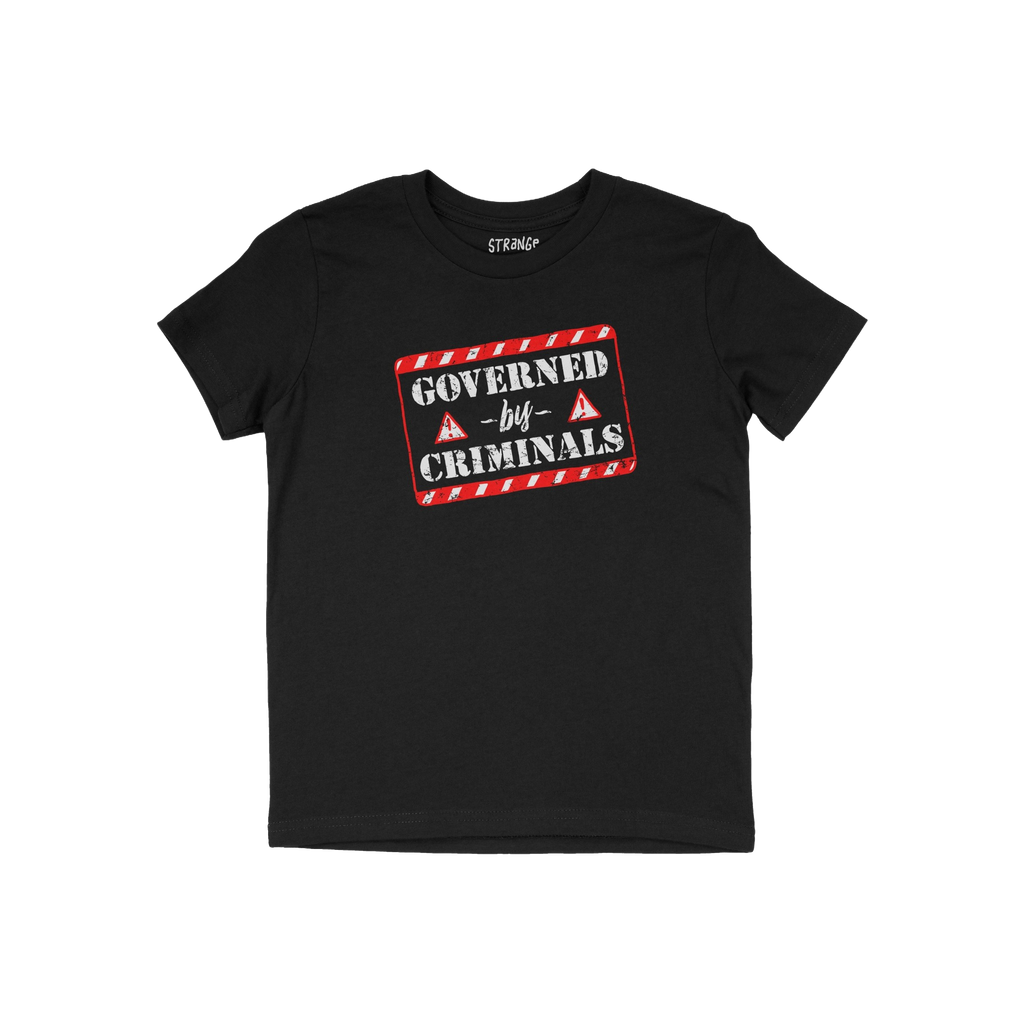 Black crew-neck T-shirt featuring a bold red-and-white graphic reading “GOVERNED by CRIMINALS,” symbolizing rebellion aga
