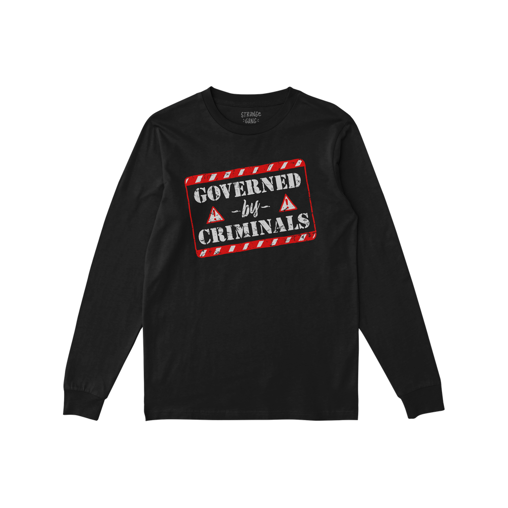 Black long-sleeve Governed By Criminals Shirt features a distressed graphic with red-white caution borders and bold text, emb