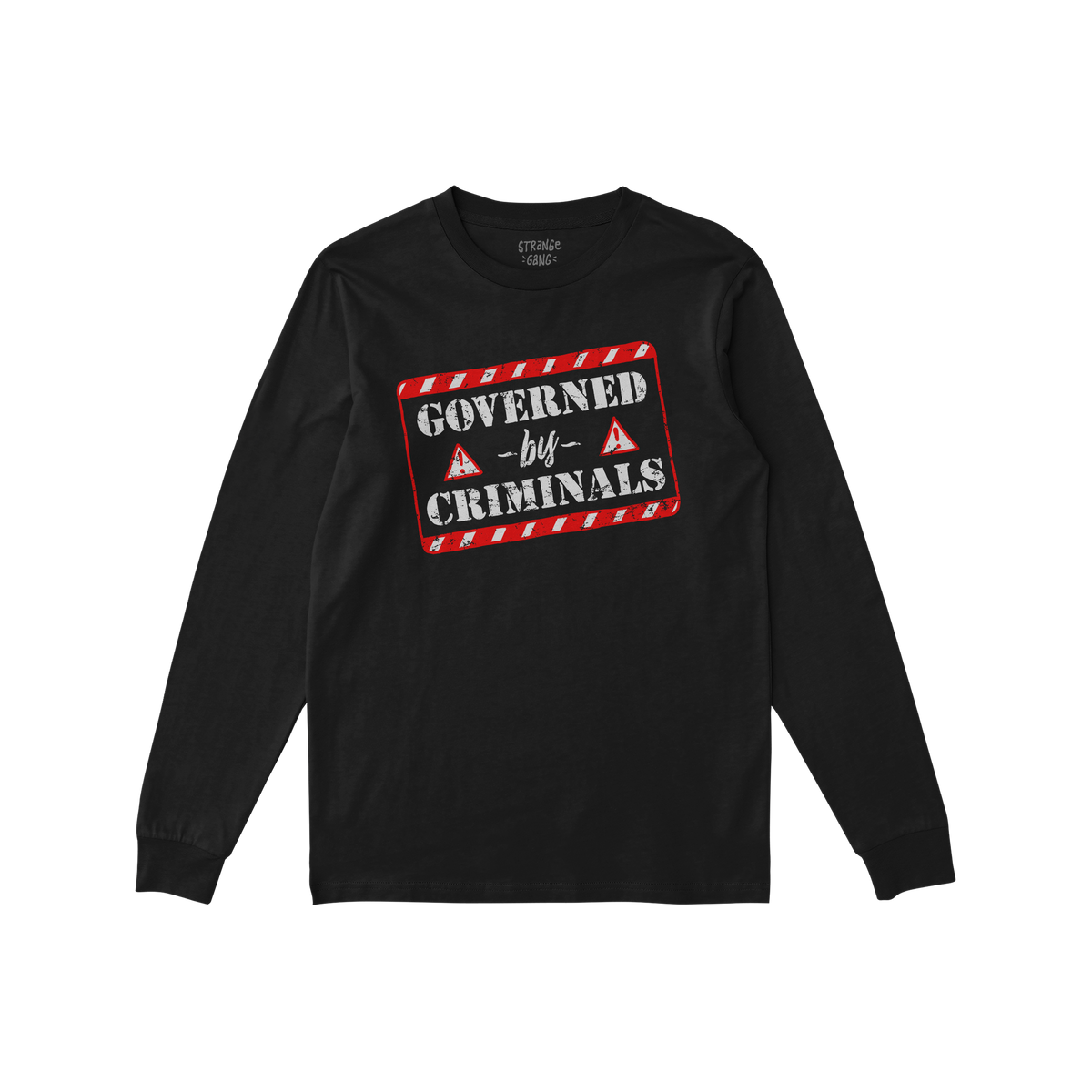 Black long-sleeve Governed By Criminals Shirt features a distressed graphic with red-white caution borders and bold text, emb