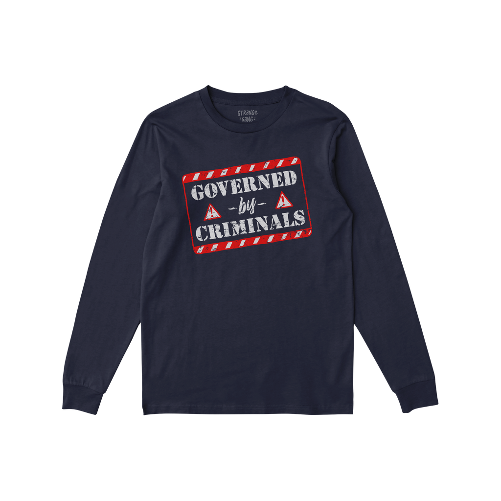 Navy-blue long-sleeve T-shirt with “Governed By Criminals” in distressed stencil lettering, featuring red-bordered warnin