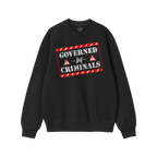 Governed By Criminals Shirt: Black crewneck sweatshirt featuring a red-and-white striped warning sign and distressed text, sy