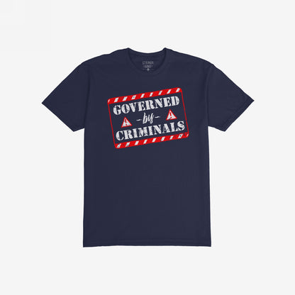 Governed By Criminals T-shirt