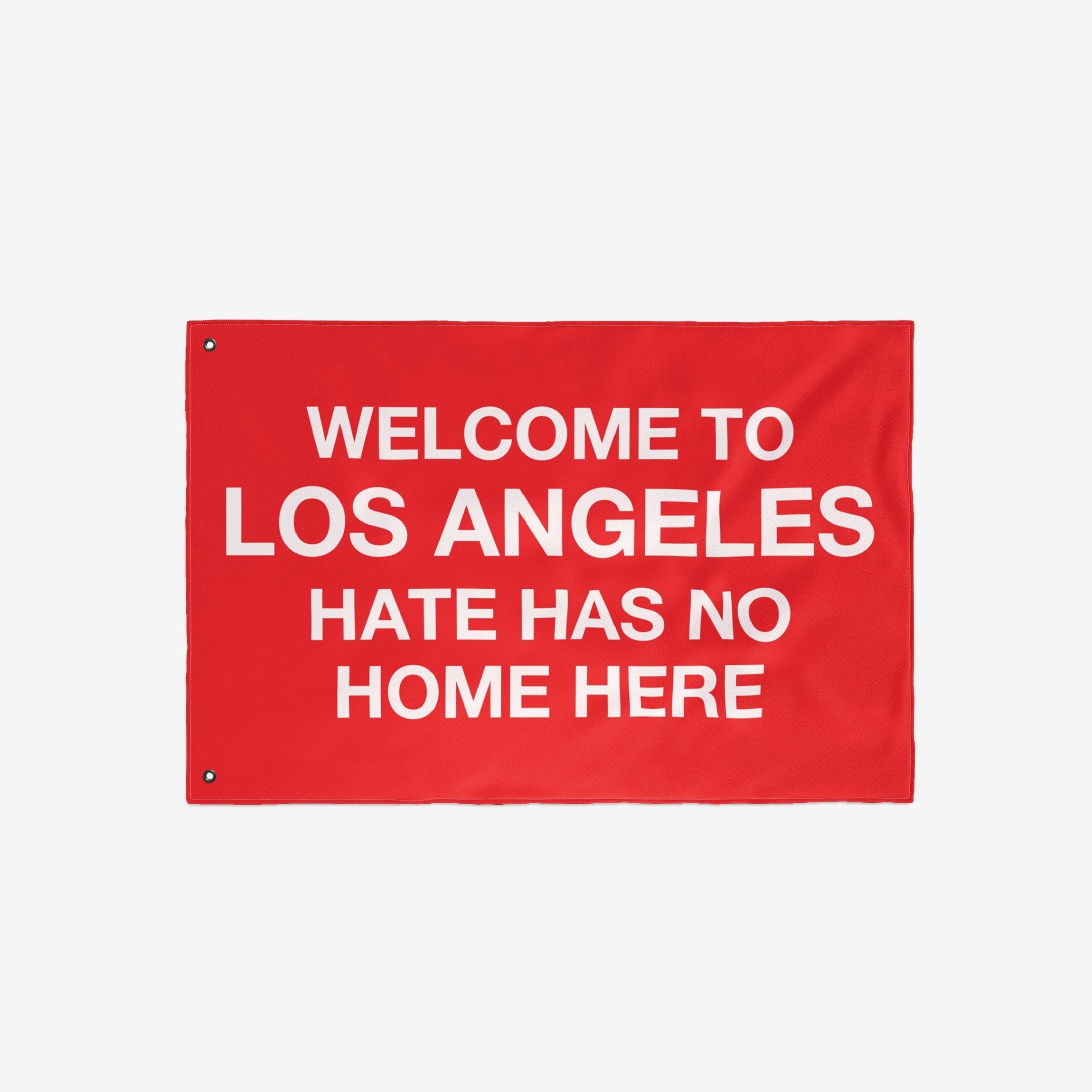 Custom Hate Has No Home Here Flag displaying WELCOME TO LOS ANGELES HATE HAS NO HOME HERE, symbolizing justice and equality. Personalize with your city to affirm your stance against hate and discrimination.
