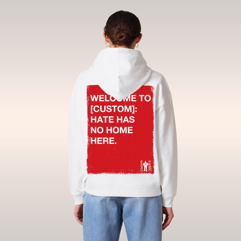 Custom Hate Has No Home Here Hoodie