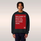 Custom Hate Has No Home Here Sweatshirt