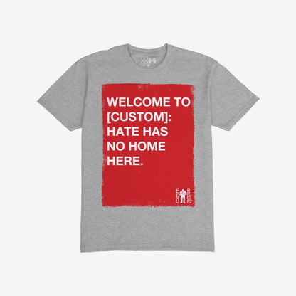 Custom Hate Has No Home Here T-shirt features a bold red block with a powerful, customizable message promoting inclusivity and justice, ideal for expressing support at community events or everyday wear.
