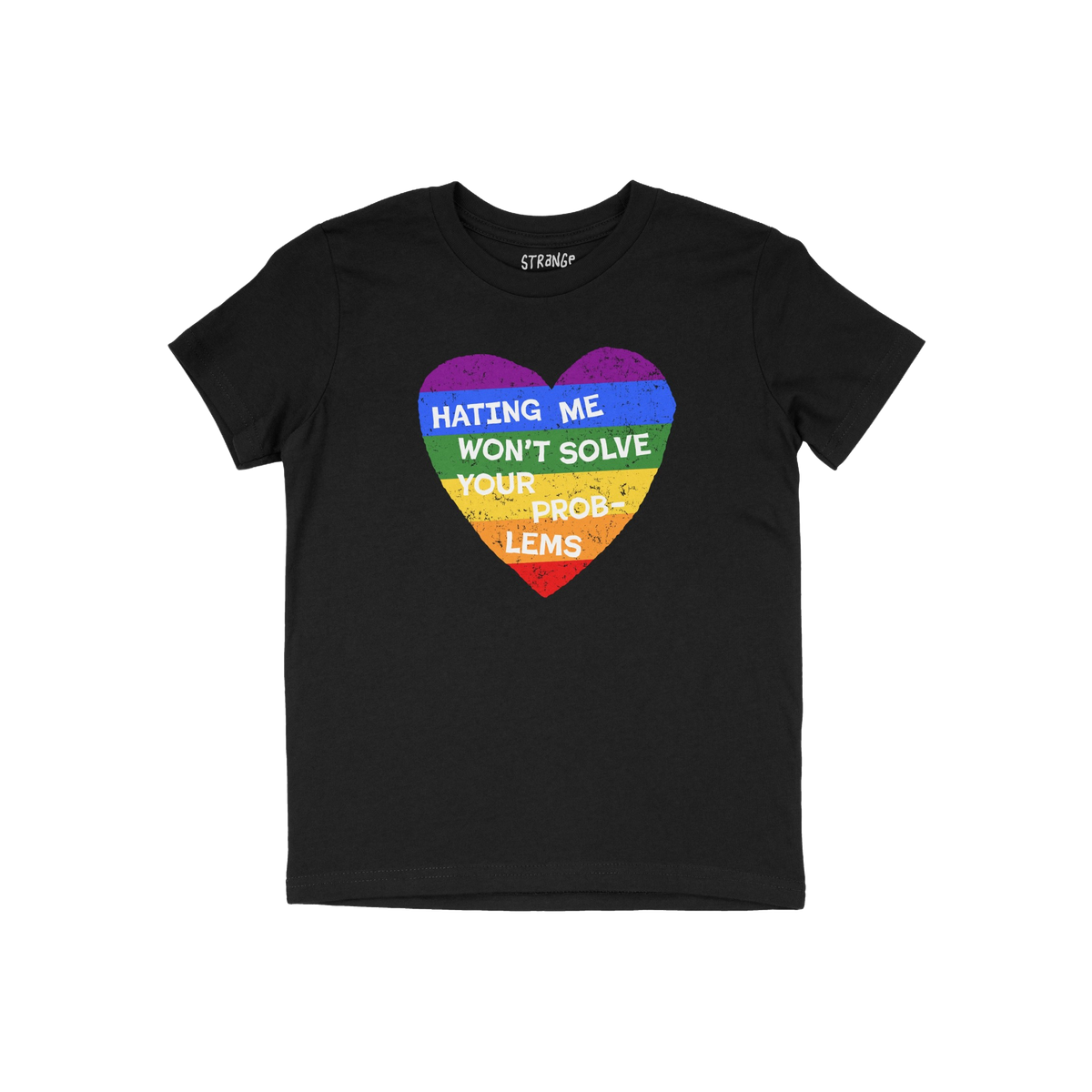 No LGBTQ Hate Shirt featuring a rainbow-striped heart with the message, “HATING ME WON’T SOLVE YOUR PROBLEMS.” This bla