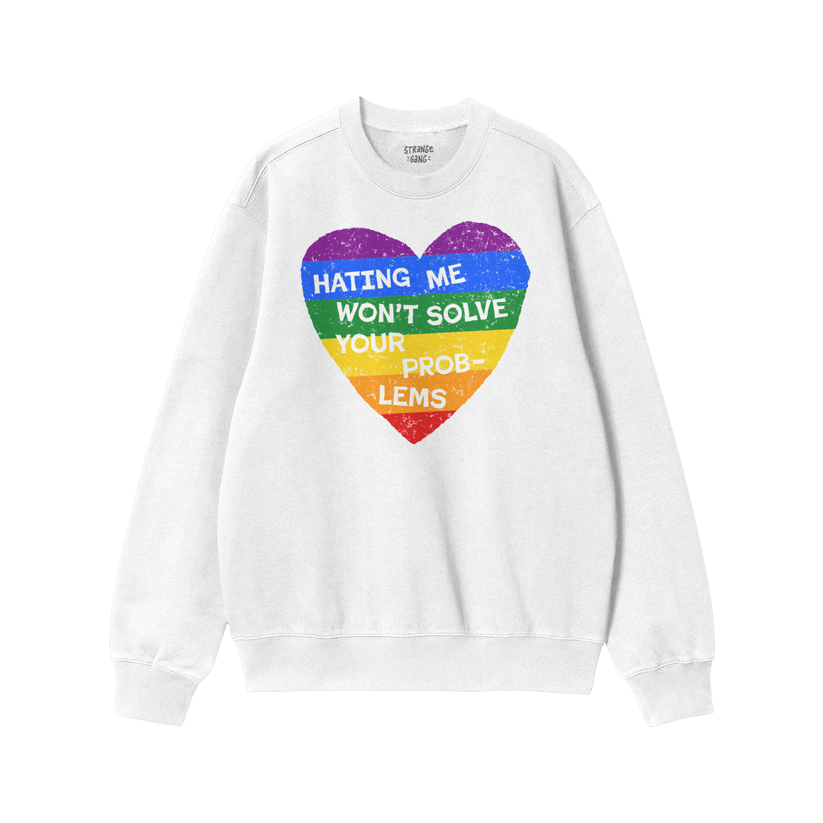 No LGBTQ Hate Shirt: A white crew-neck sweatshirt featuring a distressed rainbow-stripe heart and the bold statement HATING M