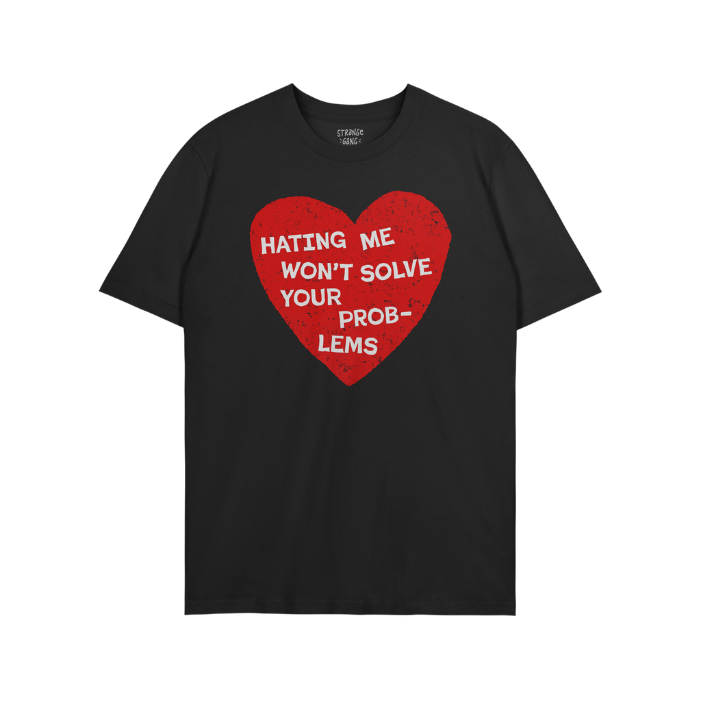 No Hate Shirt featuring a distressed red heart with bold white text: Hating Me Won't Solve Your Problems, symbolizing support