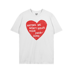 No Hate Shirt displaying a distressed red heart with bold white text: “Hating Me Won’t Solve Your Problems.” Features c