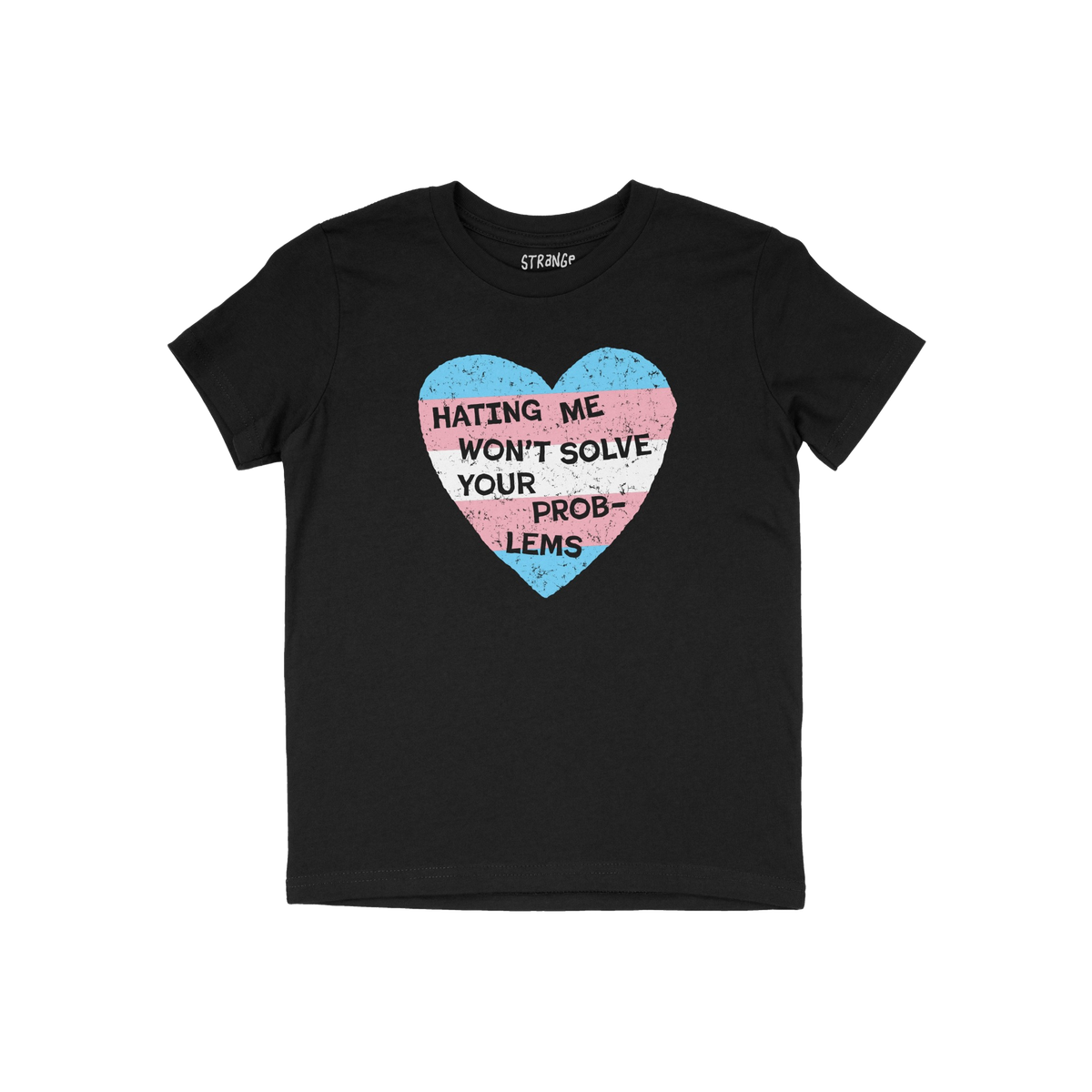 No Trans Hate Shirt featuring a distressed heart in transgender-pride colors and bold slogan, Hating Me Won’t Solve Your Pr