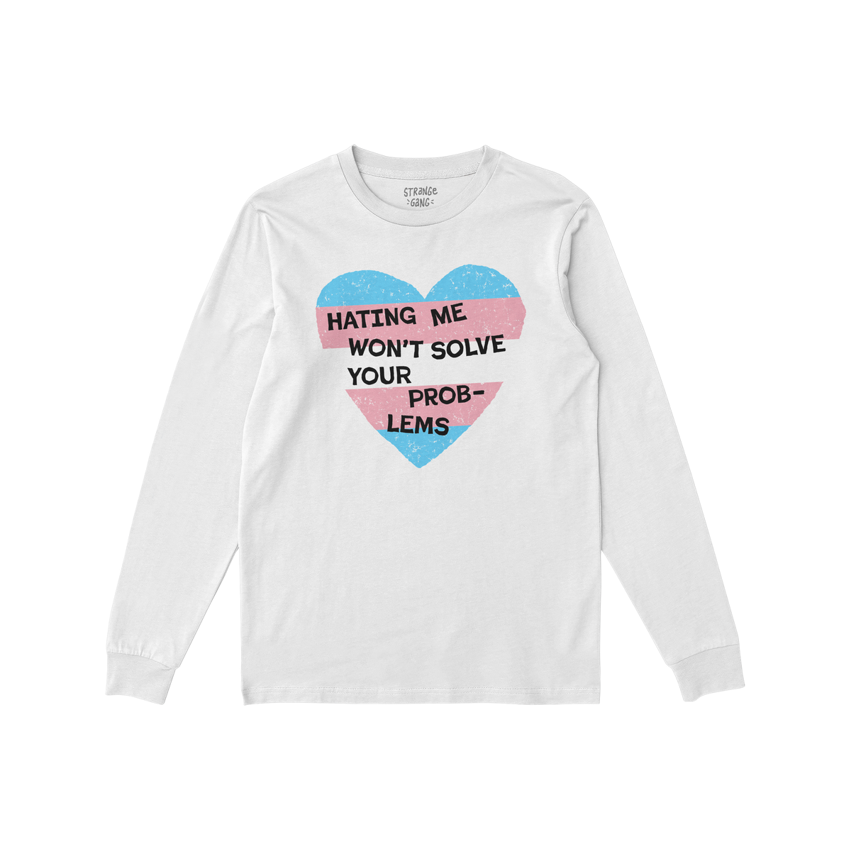 White long-sleeve No Trans Hate Shirt with a heart in pastel blue and pink stripes, featuring the slogan “Hating Me Won’t