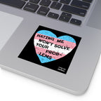 Silver laptop corner showcasing the No Trans Hate Sticker & Magnet, a distressed heart with trans pride colors and the message HATING ME WON’T SOLVE YOUR PROBLEMS, emphasizing trans-affirming identity.