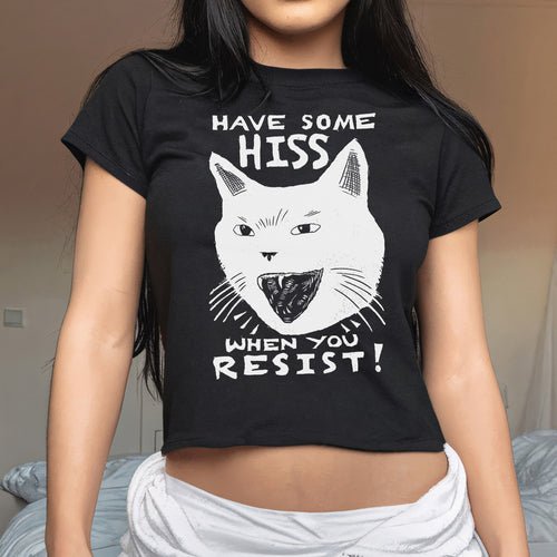 Hiss When You Resist Cat Women's Baby Tee
